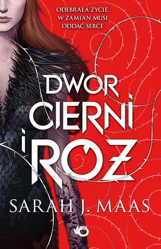 Sarah J. Maas: Dwór cierni i róż (Paperback, Polish language, 2017, Uroboros)