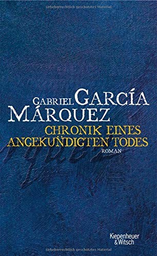 Gabriel García Márquez: Chronik eines angekündigten Todes (Hardcover, 2006, Kiepenheuer & Witsch GmbH)