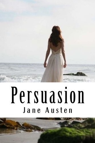 Jane Austen: Persuasion (Paperback, 2018, CreateSpace Independent Publishing Platform)