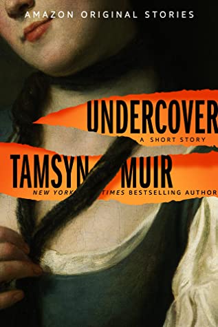 Tamsyn Muir: Undercover (EBook, 2022, Amazon Original Stories)