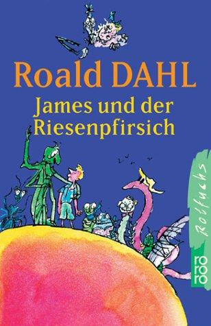 Roald Dahl: James und der Reisenpfirsch. (Paperback, German language, 2001, Rowohlt)