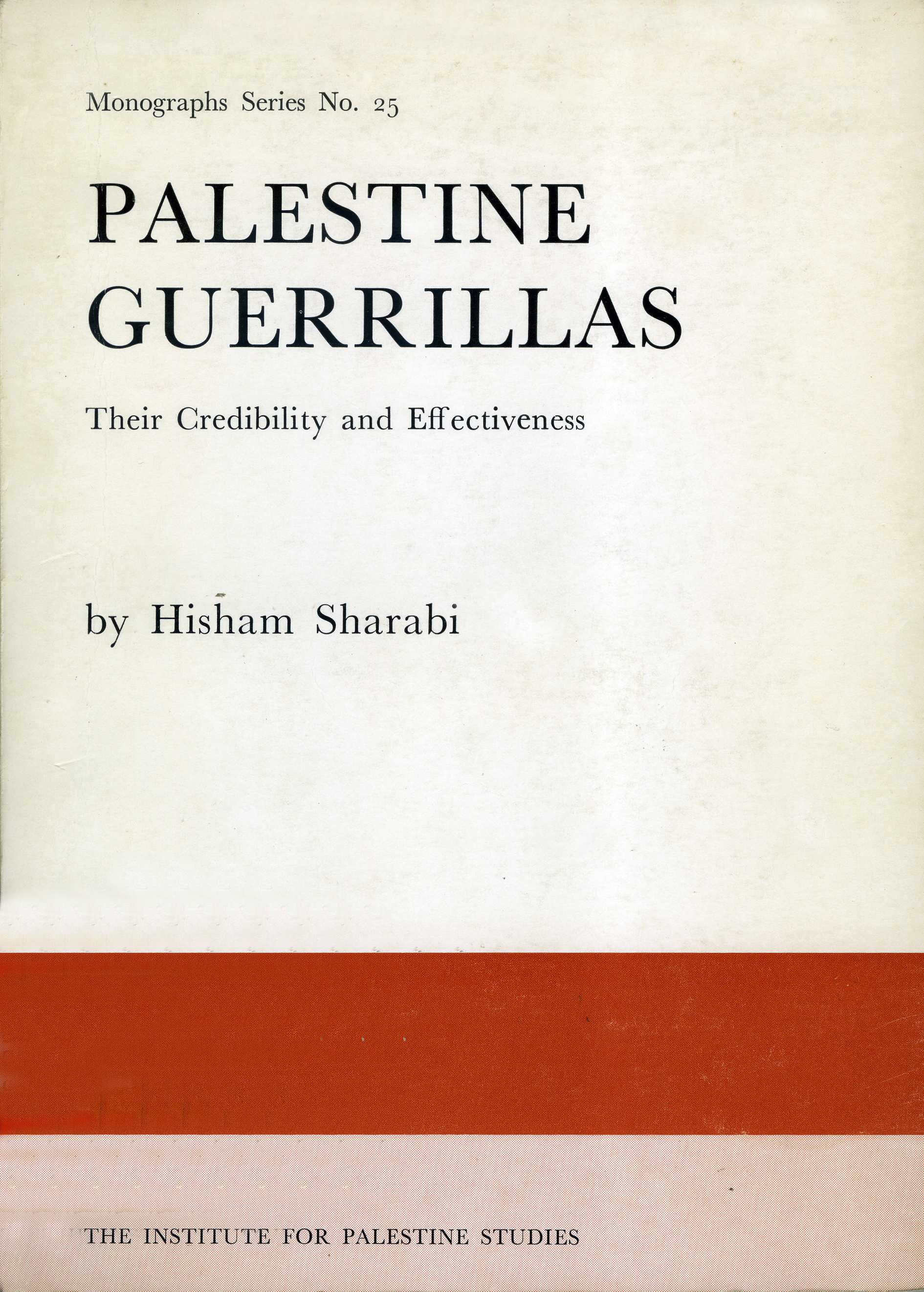 Hisham Sharabi: Palestine Guerillas (1970, Georgetown University)