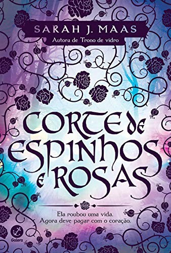 Sarah J. Maas: Corte de espinhos e rosas (EBook, Portuguese language, Galera)