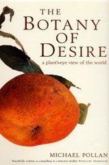 Michael Pollan: The Botany of Desire (2002, Bloomsbury Publishing PLC)