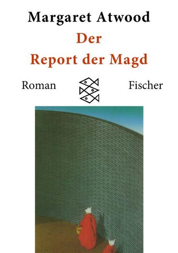 Margaret Atwood: Der Report der Magd (German language, 1989, Fischer)