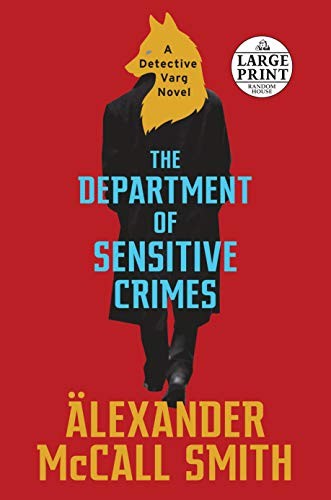 Alexander McCall Smith: The Department of Sensitive Crimes (Paperback, 2019, Random House Large Print)
