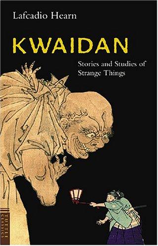 Lafcadio Hearn: Kwaidan (Paperback, 2005, Tuttle Publishing)