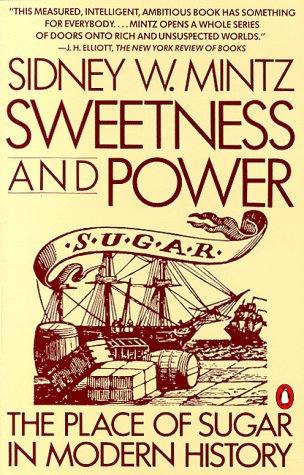 Sidney Wilfred Mintz: Sweetness and power (1986, Penguin Books)