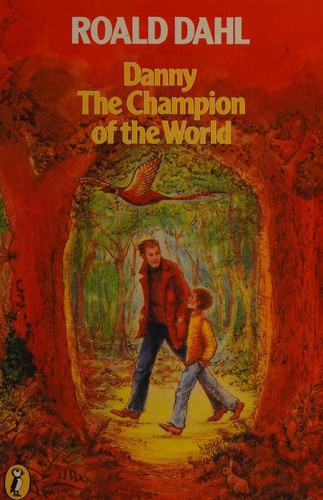 Roald Dahl: Danny the champion of the world (1977, Puffin Books)
