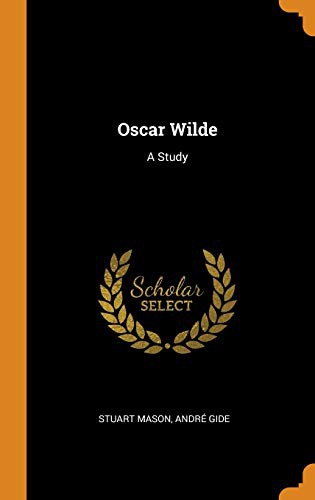 Stuart Mason, André Gide: Oscar Wilde (Hardcover, 2018, Franklin Classics)