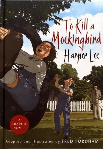 Fred Fordham: To Kill a Mockingbird (Graphic Novel)