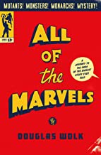 Douglas Wolk: All of the Marvels (2021, Penguin Publishing Group)