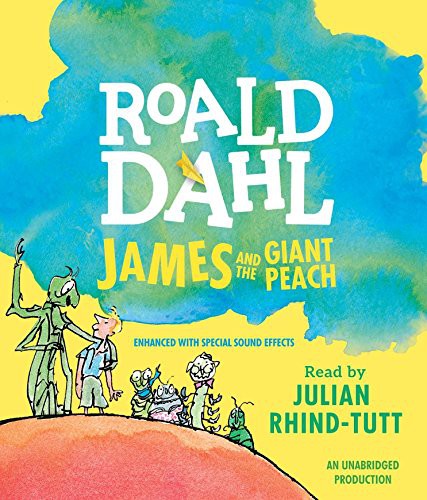 Roald Dahl, Julian Rhind-Tutt: James and the Giant Peach (AudiobookFormat, 2013, Listening Library, Listening Library (Audio))