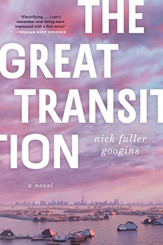 Nick Fuller Googins: Great Transition (2023, Atria Books)