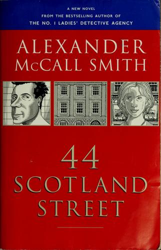 Alexander McCall Smith: 44 Scotland Street (2005, Anchor Books)