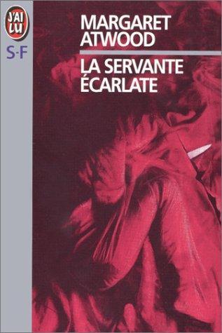 Margaret Atwood: La servante écarlate (French language, 1990, J'ai lu)
