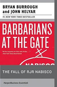 Bryan Burrough: Barbarians at the Gate: The Fall of RJR Nabisco (2005)