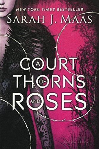 Sarah J. Maas: A Court Of Thorns And Roses (Turtleback School & Library Binding Edition) (Hardcover, 2016, Turtleback Books)