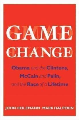John Heilemann, Mark Halperin: Game Change (Hardcover, 2010, Harper)