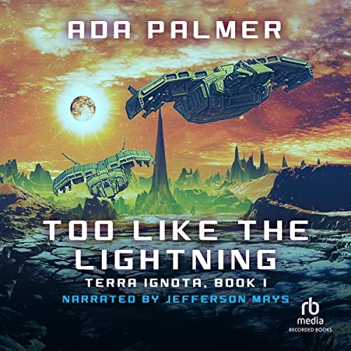 Ada Palmer: Too Like the Lightning (AudiobookFormat, 2016, Recorded Books, Inc. and Blackstone Publishing)