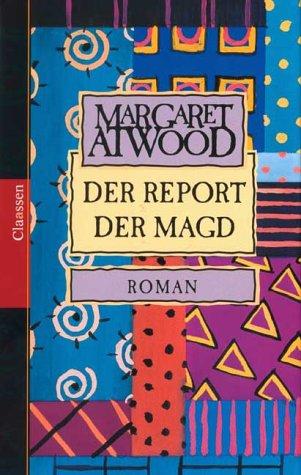 Margaret Atwood: Der Report der Magd. (German language, 2001, Claassen Verlag)