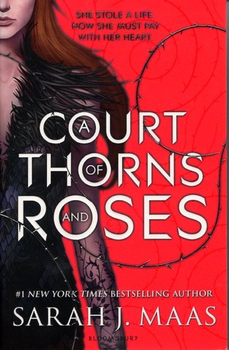 Sarah J. Maas: A Court of Thorns and Roses (Paperback, 2015, Bloomsbury)