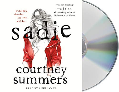 Courtney Summers, Gabra Zackman, Fred Berman, Dan Bittner, Rebecca Soler: Sadie (AudiobookFormat, 2018, Macmillan Audio)