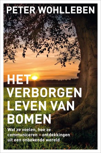 Peter Wohlleben, Les arenes: Het verborgen leven van bomen (Dutch language, 2016, Lev.)