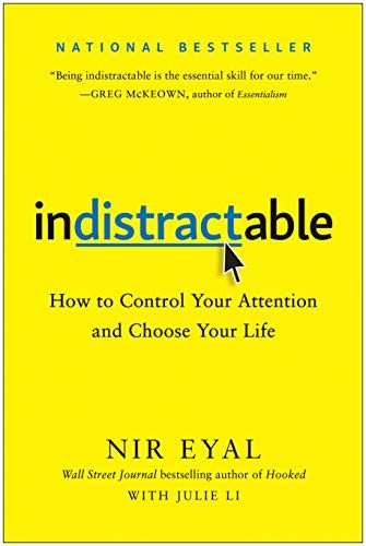 Nir Eyal: Indistractable (Paperback, 2021, BenBella Books)