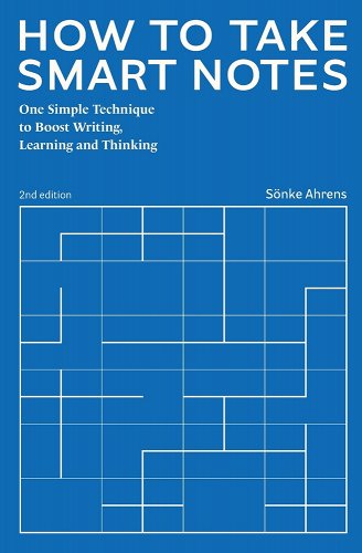 Sönke Ahrens: How to Take Smart Notes (Paperback, 2022, Sönke Ahrens)