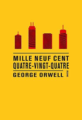 George Orwell: Mille neuf cent quatre-vingt-quatre (French language, 2021, éditions Agone)