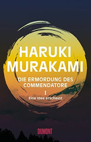 Ursula Gräfe, Haruki Murakami: Die Ermordung des Commendatore Band 1 (Paperback, German language, 2018, DuMont Buchverlag GmbH & Co. KG)