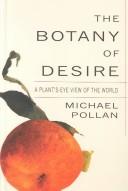 Michael Pollan: The Botany of Desire (2001, Thorndike Press)