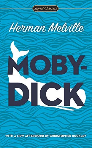 Herman Melville, Elizabeth Renker, Christopher Buckley: Moby- Dick (2013, Signet Classics, Signet)