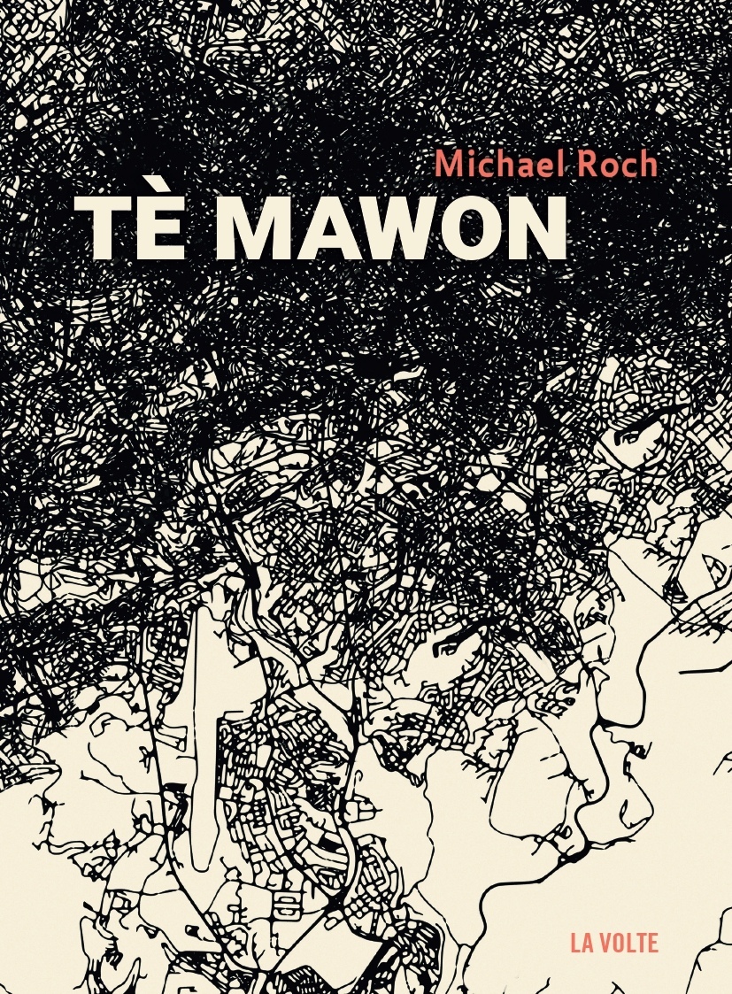Michael Roch: TÈ MAWON (Paperback, Français language, La Volte)