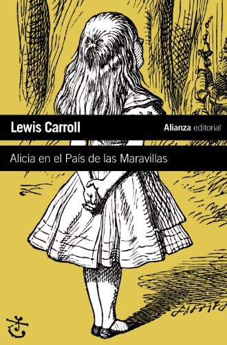 Lewis Carroll, John Tenniel, Jaime de Ojeda Eiseley: Alicia en el País de las Maravillas (Paperback, 2010, Alianza Editorial)