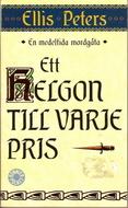 Edith Pargeter: Ett helgon till varje pris (Paperback, Swedish language, 1991, Bonnier)