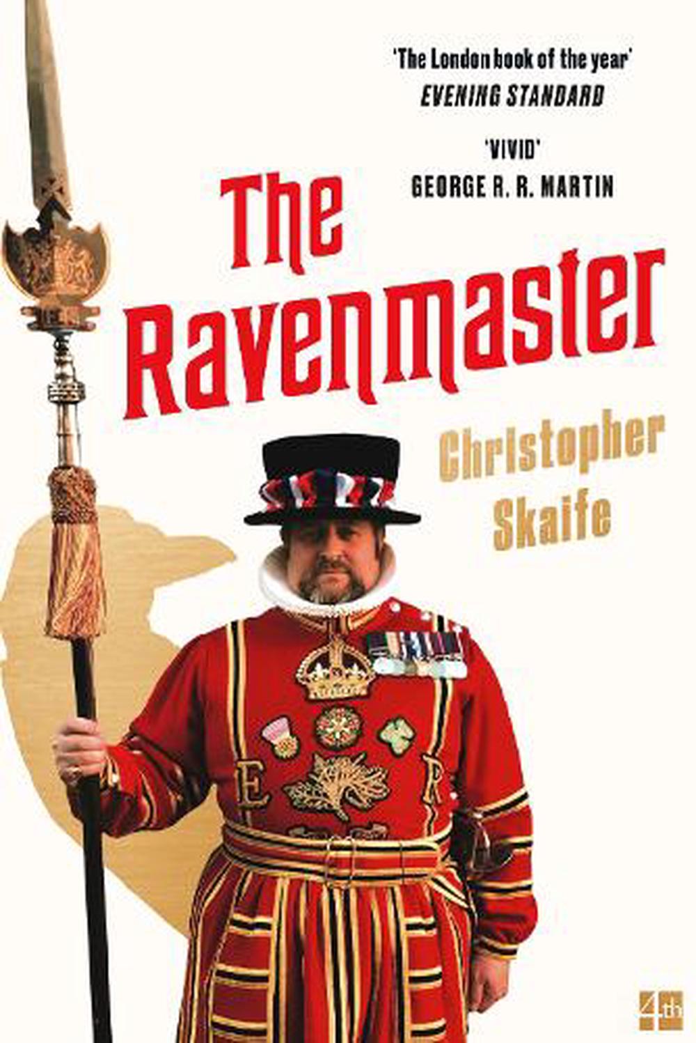 Christopher Skaife: Ravenmaster (2019, HarperCollins Publishers Australia)