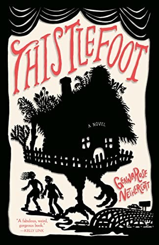 GennaRose Nethercott: Thistlefoot (2023, Knopf Doubleday Publishing Group, Anchor)