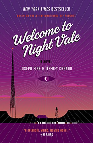 Jeffrey Cranor, Joseph Fink: Welcome to Night Vale (Paperback, 2017, Harper Perennial)