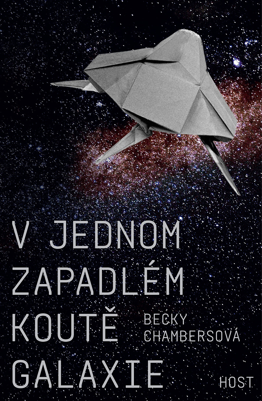 Becky Chambers: V jednom zapadlém koutě galaxie (Hardcover, Czech language, 2022, Host)