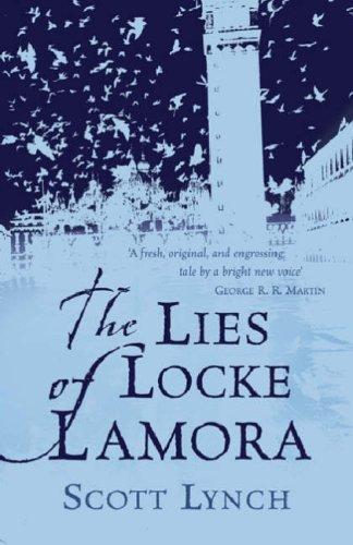 Scott Lynch: The Lies of Locke Lamora (2007, Gollancz)