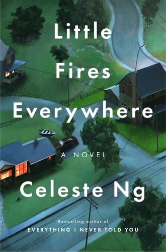 Celeste Ng: Little fires everywhere (2017, Penguin Press)