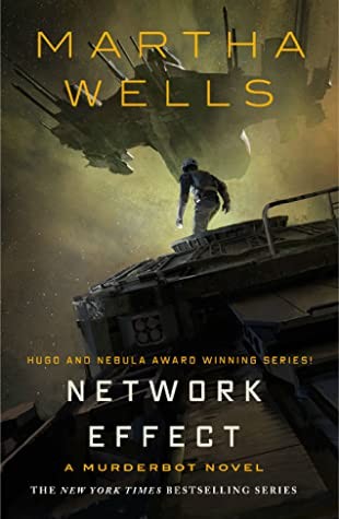 Martha Wells: Network Effect (Hardcover, 2020, Tor)
