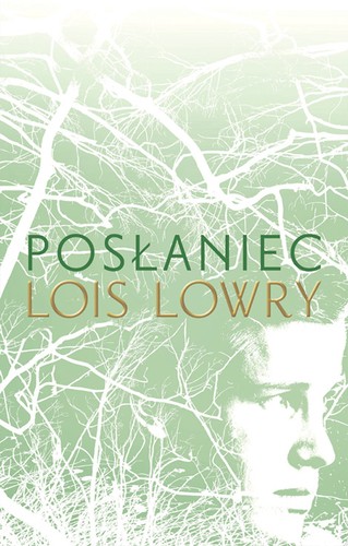 Lois Lowry, Lois Lowry, David Morse, Fikret Topalli: Posłaniec (Paperback, Polish language, 2015, Galeria Książki)