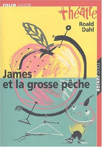 Roald Dahl: James et la grosse peche (la pièce) (Paperback, French language, 2003, Gallimard)