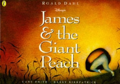 Roald Dahl, Lane Smith, Karey Kirkpatrick: James and the Giant Peach (Paperback, 1996, Puffin Books)