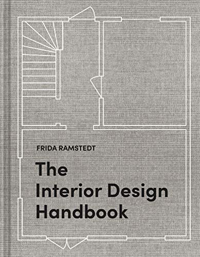 Frida Ramstedt, Mia Olofsson: The Interior Design Handbook (Hardcover, 2020, Clarkson Potter)
