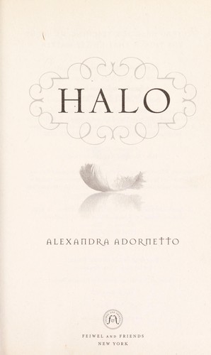 Alexandra Adornetto: Halo (2010, Feiwel and Friends)