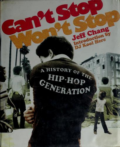 Jeff Chang: Can't stop, won't stop (2005, St. Martin's Press)